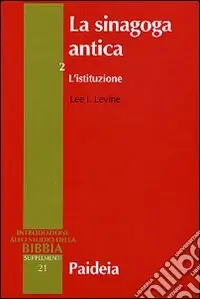 Prezzo Scontato La sinagoga antica. Vol. 2 L‘istituzione