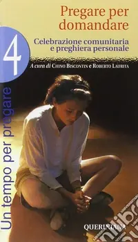 Popolare Un tempo per pregare. Vol. 4 Pregare per domandare