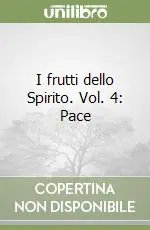 I frutti dello Spirito. Vol. 4 Pace Super Prezzo