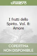 Miglior Prezzo I frutti dello Spirito. Vol. 8 Amore