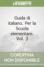 Popolare Guida di italiano. Per la Scuola elementare. Vol. 3