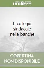 Ultima Occasione Il collegio sindacale nelle banche