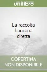La raccolta bancaria diretta Spedizione Espresso