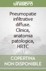Pneumopatie infiltrative diffuse. Clinica, anatomia patologica, HRTC Must-Have