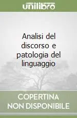 Analisi del discorso e patologia del linguaggio Prezzo Di Fabbrica