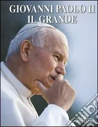Giovanni Paolo II il Grande Novità