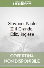 Ultima Occasione Giovanni Paolo II il Grande. Ediz. inglese