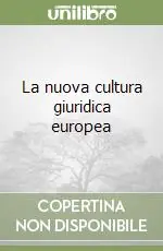 Spedito Oggi La nuova cultura giuridica europea
