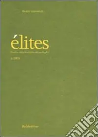 Affare Élites. L‘ordine della diversità e del molteplice (2005). Vol. 1