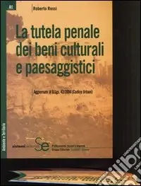 La tutela penale dei beni culturali e paesaggistici Spedito Oggi