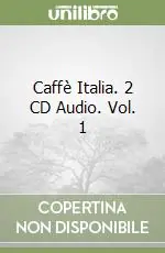 Caffè Italia. 2 CD Audio. Vol. 1 Spedito Oggi