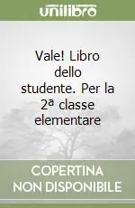 Professionale Vale! Libro dello studente. Per la 2ª classe elementare