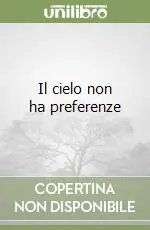 Ultimissimo Modello Il cielo non ha preferenze