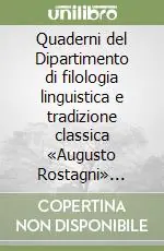 Vendita Finale Quaderni del Dipartimento di filologia linguistica e tradizione classica «Augusto Rostagni» (2006)