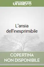 L‘ansia dell‘inesprimibile Esclusivo