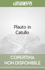 Ultimissimo Modello Plauto in Catullo