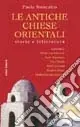 Prezzo Basso Le antiche Chiese orientali. Storia e letteratura