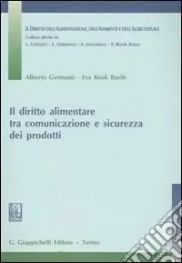 Il diritto alimentare tra comunicazione e sicurezza dei prodotti Offerta Limitata
