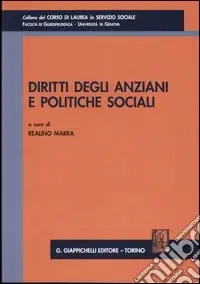Diritti degli anziani e politiche sociali. Atti del Convegno (Genova, 5 dicembre 2003) Affare