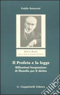 Solo Oggi Il profeta e la legge. Riflessioni bergsoniane di filosofia per il diritto