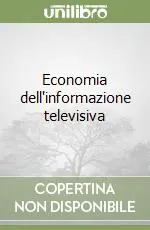 Promozione Esclusiva Economia dell‘informazione televisiva
