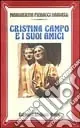 Cristina Campo e i suoi amici Soddisfatti O Rimborsati