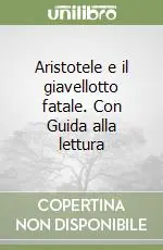 Economico Aristotele e il giavellotto fatale. Con Guida alla lettura