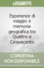 Ultime Pezzi Esperienze di viaggio e memoria geografica tra Quattro e Cinquecento