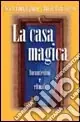 La casa magica. Incantesimi e rituali Promozione