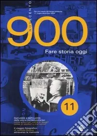 Economico Novecento (2004). Vol. 11 Fare storia oggi