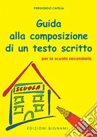 Guida alla composizione di un testo scritto per la scuola secondaria di primo grado Soddisfatti O Rimborsati