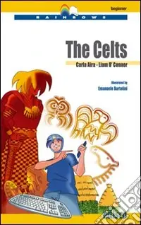 The celts. Con CD Audio. Con espansione online Bestseller