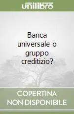 Must-Have Banca universale o gruppo creditizio?