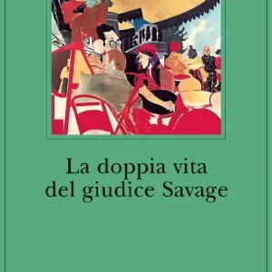 La doppia vita del giudice Savage Esclusivo
