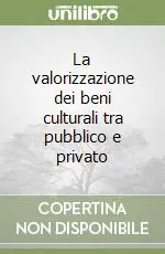 A Buon Prezzo La valorizzazione dei beni culturali tra pubblico e privato
