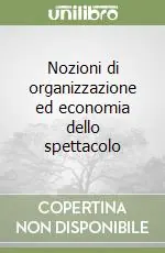 Ultima Occasione Nozioni di organizzazione ed economia dello spettacolo