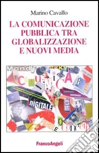 Professionale La comunicazione pubblica tra globalizzazione e nuovi media