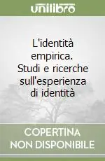 L‘identità empirica. Studi e ricerche sull‘esperienza di identità Occasione