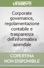 Offerta Speciale Corporate governance, regolamentazione contabile e trasparenza dell‘informativa aziendale