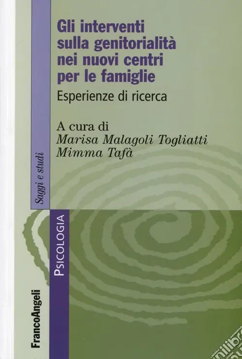 Ultimissimo Modello Gli interventi sulla genitorialità nei nuovi centri per le famiglie. Esperienze di ricerca