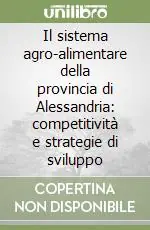 Il sistema agro-alimentare della provincia di Alessandria competitività e strategie di sviluppo Offerta