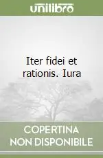 Acquista Ora Iter fidei et rationis. Iura