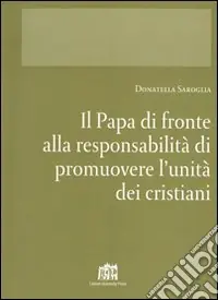 Il papa di fronte alla responsabilità di promuovere l‘unità dei cristiani Economico