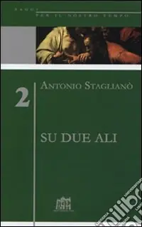 Su due ali. L‘impegno per la ragione, responsabilità della fede Ultimissimo Modello