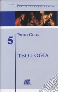 Saldi Teo-logia. La parola di Dio nelle parole dell‘uomo