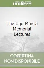 Offerta Del Giorno The Ugo Mursia Memorial Lectures