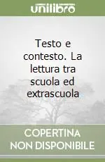 Scelto Dai Clienti Testo e contesto. La lettura tra scuola ed extrascuola