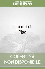 I ponti di Pisa Compra Adesso