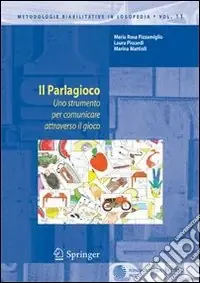 Il parlagioco. Uno strumento per comunicare attraverso il gioco Offerta Limitata