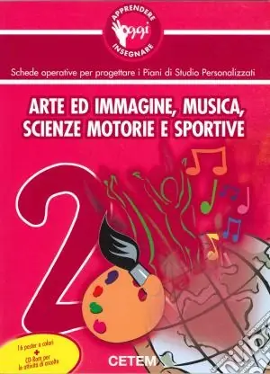 Apprendere e insegnare oggi. Arte in musica. Vol. 2 Promozione